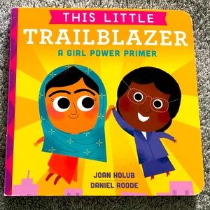 COPY - This Little Trailblazer: A Girl Power Primer baby toddler board book